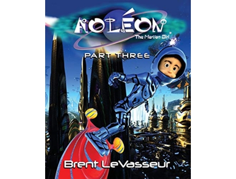 Livro Aoleon The Martian Girl Science Fiction Saga Part 3 The Hollow Moon de Brent LeVasseur (Inglês)