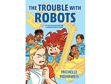 Livro Trouble with Robots de Michelle Mohrweis (Inglês)