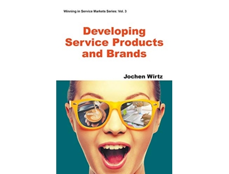 Livro Developing Service Products And Brands Winning in Service Markets de Jochen Wirtz (Inglês)