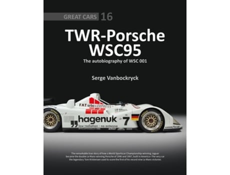 Livro TWR - Porsche WSC95 - The Autobiography of WSC 001 de Serge Vanbockryck (Inglês - Capa Dura)