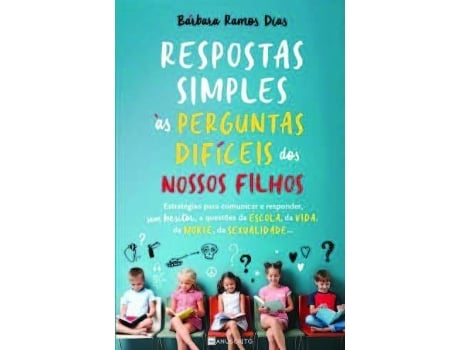 Livro Respostas Simples Para As Perguntas Dificeis Dos Nossos De Barbara Ramos Dias Portugues Worten Pt