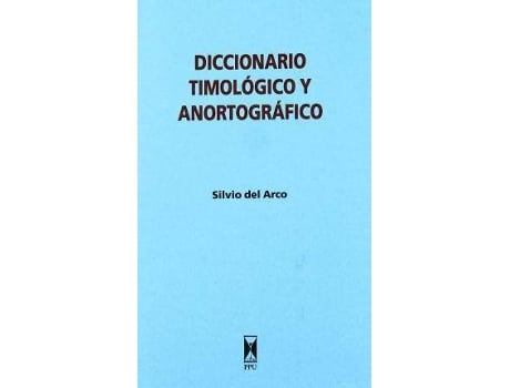 Livro Diccionario timológico y anortográfico de Silvio Del Arco Izco (Espanhol)