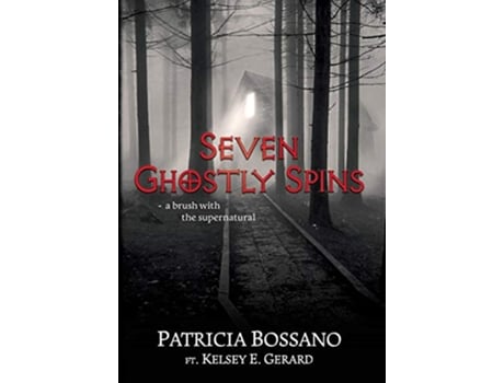 Livro Seven Ghostly Spins A Brush with the Supernatural de Patricia Bossano Kelsey E Gerard (Inglês)