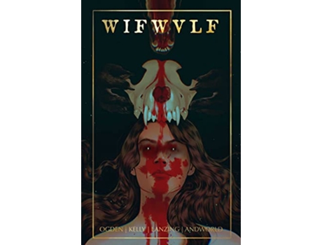 Livro Wifwulf de Jackson Lanzing e Collin Kelly (Inglês)