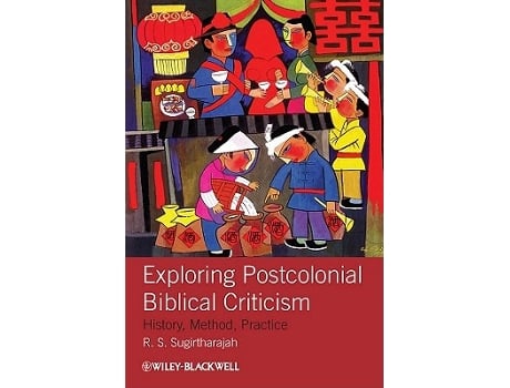 Livro Exploring Postcolonial Biblical Criticism de R S Sugirtharajah (Inglês)