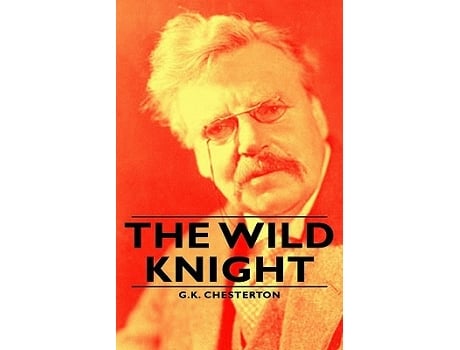 Livro The Wild Knight de G K Chesterton (Inglês)