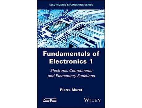 Livro Fundamentals of Electronics 1 de Pierre Muret (Inglês - Capa Dura)