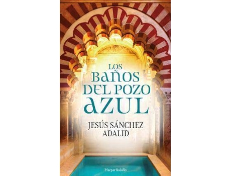 Livro Los Baños del Pozo Azul de Sánchez Adalid, Jesús (Espanhol)