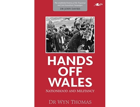 Livro Hands off Wales - Nationhood and Militancy de Wyn Thomas e Dr Wyn Thomas (Inglês)