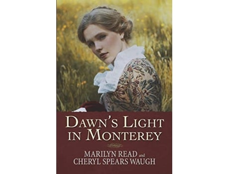 Livro Dawns Light in Monterey Women of Monterey de Marilyn Read Cheryl Spears Waugh (Inglês)