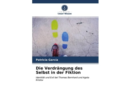 Livro Die Verdrängung des Selbst in der Fiktion German Edition de Patricia García (Alemão)