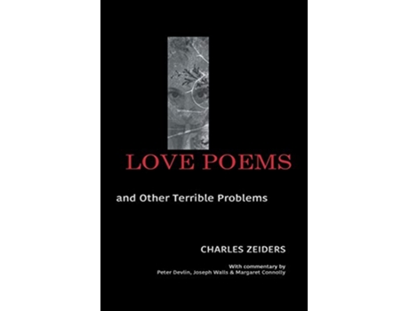 Livro Love Poems and Other Terrible Problems de Charles Zeiders (Inglês)