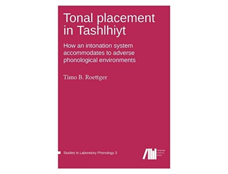 Livro Tonal placement in Tashlhiyt de Timo B Roettger (Inglês - Capa Dura)