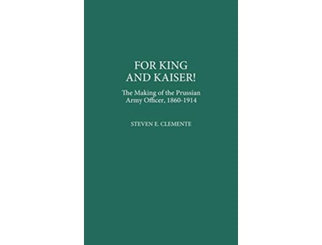 Livro For King and Kaiser! de Steven E Clemente (Inglês - Capa Dura)