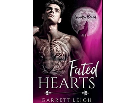 Livro Fated Hearts Shadow Bound de Garrett Leigh (Inglês)