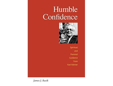 Livro Humble Confidence Spiritual and Pastoral Guidance from Karl Rahner Michael Glazier Books de James Bacik (Inglês)