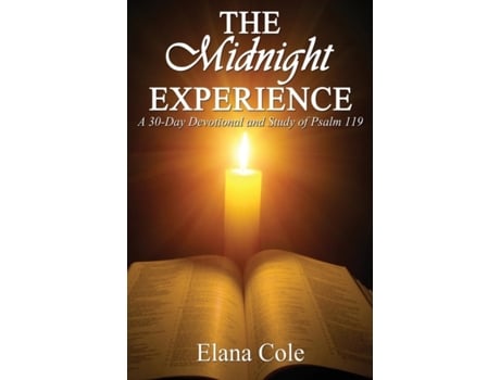 Livro The Midnight Experience: A 30-Day Devotional and Study of Psalm 119 Elana Cole (Inglês)