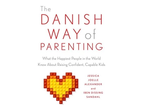 Livro Danish Way of Parenting de Jessica Joelle Alexander e Iben Sandahl (Inglês)