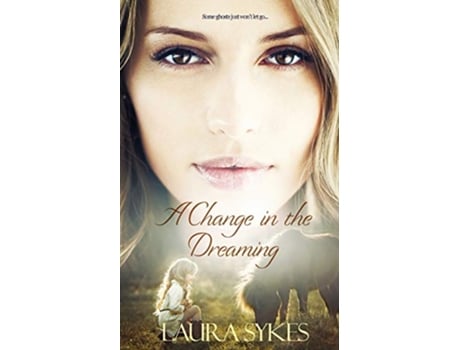 Livro A Change in the Dreaming de Laura Sykes (Inglês)