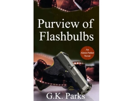 Livro Purview of Flashbulbs Alexis Parker de Gk Parks (Inglês)