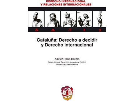 Livro Cataluña: Derecho A Decidir Y Derecho Internacional de Xavier Pons Rafols (Espanhol)