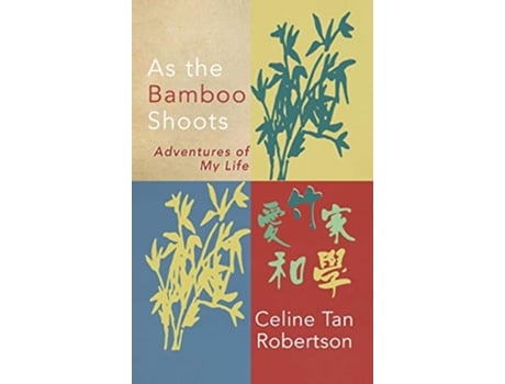 Livro As the Bamboo Shoots de Celine Tan Robertson (Inglês - Capa Dura)