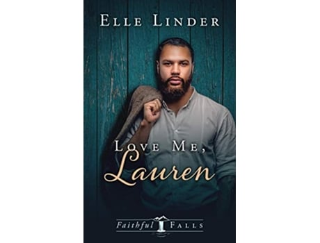 Livro Love Me Lauren Faithful Falls de Elle Linder (Inglês)