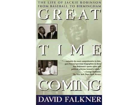 Livro Great Time Coming: The Life Of Jackie Robinson From Baseball to Birmingham David Falkner (Inglês)