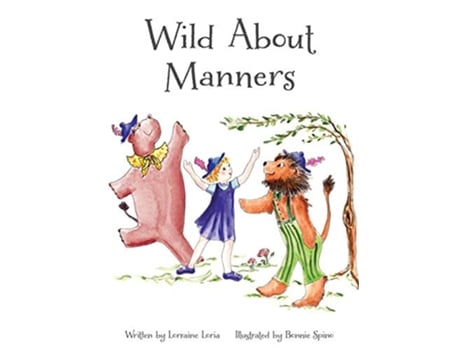 Livro Wild about Manners de Loria Lorraine (Inglês)