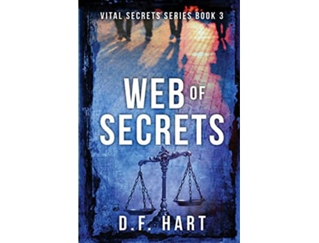 Livro Web of Secrets Book Four of the Vital Secrets series de DF Hart (Inglês)