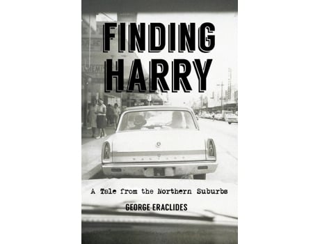 Livro Finding Harry A Tale from the Northern Suburbs de George Eraclides (Inglês)