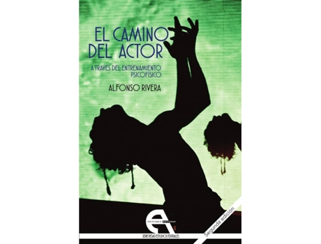 Livro El Camino Del Actor A Travès Del Entrenamiento Psicofísico de Alfonso Rivera (Espanhol)