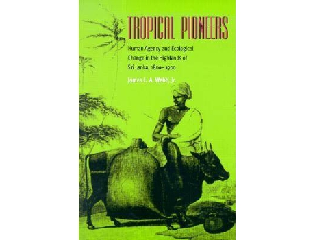 Livro tropical pioneers de webb, jr., james l.a. (inglês)