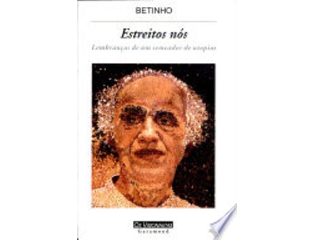 Livro ESTREITOS NOS - LEMBRANÇAS DE UM SEMEADOR DE UTOPIAS de BETINHO (Português do Brasil)