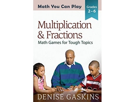 Livro Multiplication Fractions Math Games for Tough Topics de Denise Gaskins (Inglês)