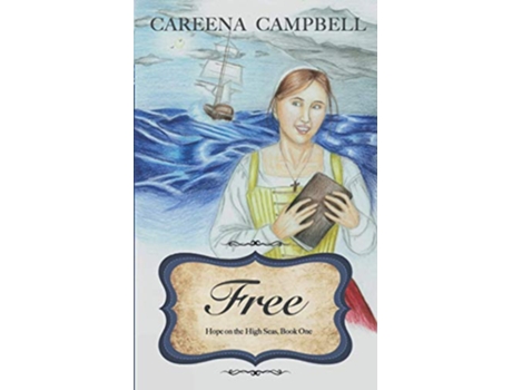 Livro Free Hope on the High Seas de Careena Campbell (Inglês)