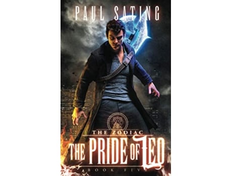 Livro The Pride of Leo an Urban Fantasy Demon Series The Zodiac de Paul Sating (Inglês)