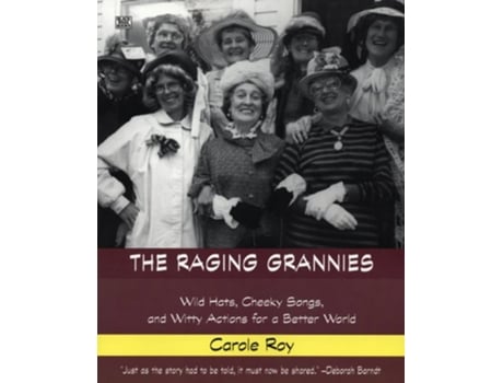 Livro Raging Grannies de Carole Roy (Inglês)