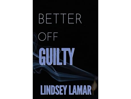 Livro Better Off Guilty de Lindsey Lamar (Inglês)