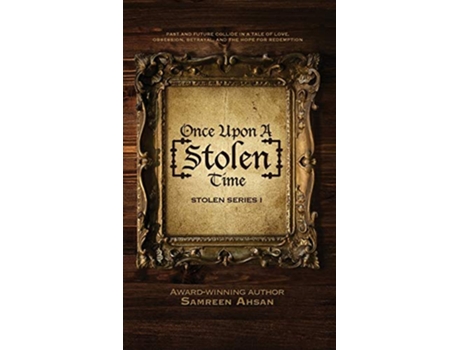 Livro Once Upon A Stolen Time Stolen Series I de Samreen Ahsan (Inglês)