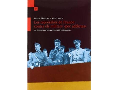 Livro Les Represaalies de Franco Contra Els Militars 'Poc Addictes' : La 'Causa del Mando' de 1936 a Mallorca de Josep Massot I Muntaner (Espanhol)