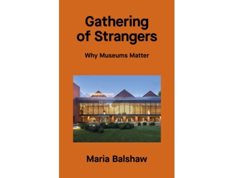 Livro Gathering of Strangers de Maria Balshaw (Inglês - Capa Dura)