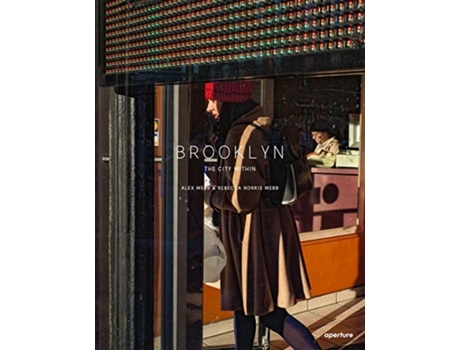 Livro alex webb and rebecca norris webb: brooklyn, the city within de alex webb (inglês)