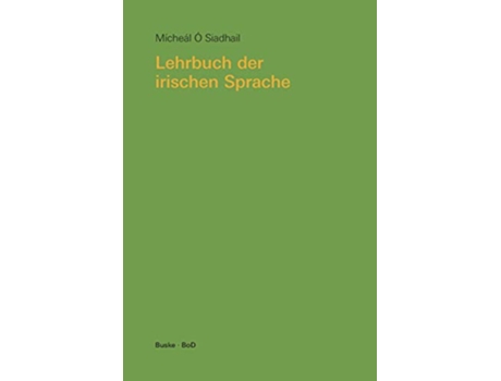 Livro Lehrbuch der irischen Sprache Mit Übungen und Lösungen German Edition de Micheál Ó Siadhail (Alemão)