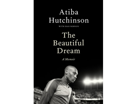 Livro The Beautiful Dream de Atiba Hutchinson (Inglês - Capa Dura)