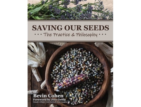 Livro Saving Our Seeds: The Practice & Philosophy Bevin Cohen (Inglês)