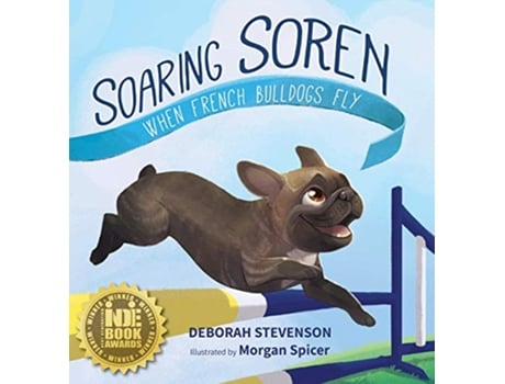 Livro Soaring Soren When French Bulldogs Fly de Deborah Stevenson (Inglês)