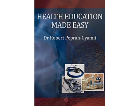 Livro Health Education Made Easy de Robert PeprahGyamfi (Inglês)