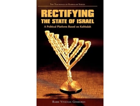 Livro Rectifying the State of Israel A Political Platform Based on Kabbalah de Yitzchak Ginsburgh (Inglês - Capa Dura)