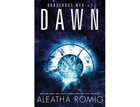 Livro Dawn Dangerous Web Three Sparrow Webs de Aleatha Romig (Inglês)